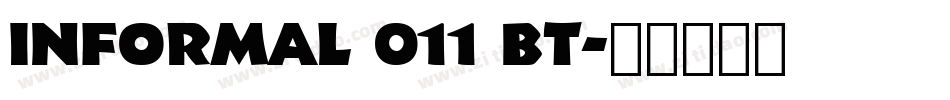 Informal 011 BT字体转换